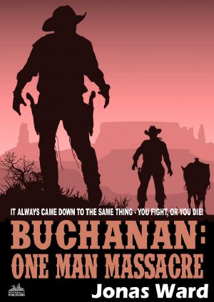 [Buchanan 20] • One Man Massacre